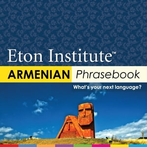 Armenian Phrasebook【電子書籍】[ Eton Institute ]