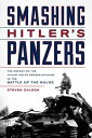 Smashing Hitler 039 s Panzers The Defeat of the Hitler Youth Panzer Division in the Battle of the Bulge【電子書籍】 Steven J. Zaloga