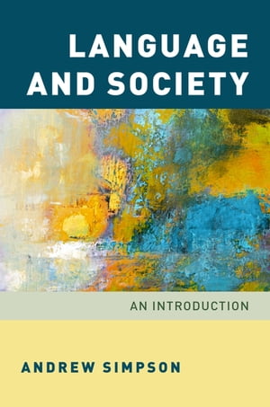 Language and Society An Introduction【電子書籍】[ Andrew Simpson ]