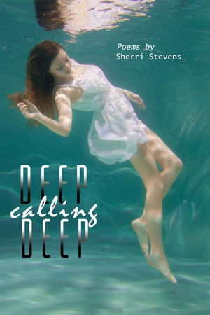 Deep Calling Deep【電子書籍】[ Sherri Stevens ]