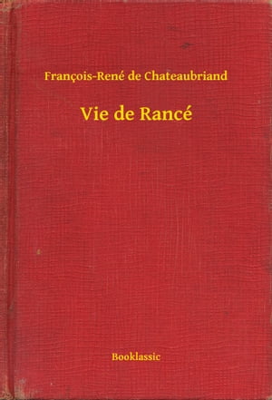 Vie de Ranc?Żҽҡ[ Fran?ois-Ren? de Chateaubriand ]