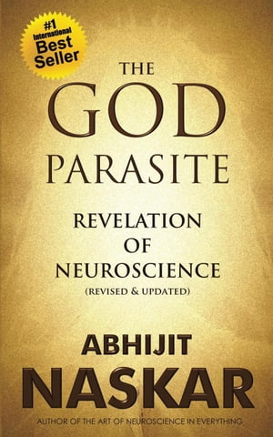 The God Parasite: Revelation of Neuroscience