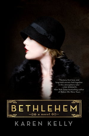 Bethlehem A NovelŻҽҡ[ Karen Kelly ]