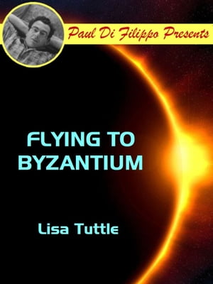 Flying to Byzantium【電子書籍】[ Lisa Tutt