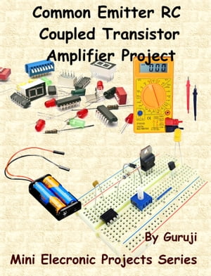 Common Emitter RC Coupled Transistor Amplifier Project