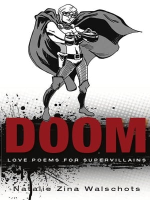 DOOM: Love Poems for Supervillains