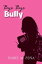Bye Bye Bully Latest 2019 EditionŻҽҡ[ Isabel M Pe?a ]