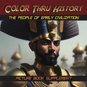 楽天楽天Kobo電子書籍ストアThe People of Early Civilization Picture Book Supplement【電子書籍】[ Learn & Color Books ]