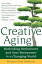 Creative Aging: Rethinking Retirement and Non-Retirement in a Changing World