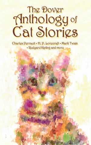 The Dover Anthology of Cat Stories