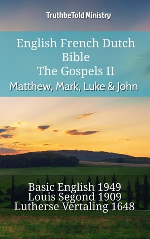 English French Dutch Bible - The Gospels II - Matthew, Mark, Luke & John