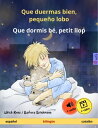 Que duermas bien, peque?o lobo ? Que dormis b?, petit llop (espa?ol ? catal?n) Libro infantil biling?e, a partir de 2 a?os, con audiolibro y v?deo online