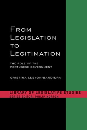 From Legislation to Legitimation The Role of the Portuguese Parliament