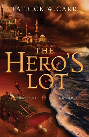 Hero's Lot, The (The Staff and the Sword Book #2)