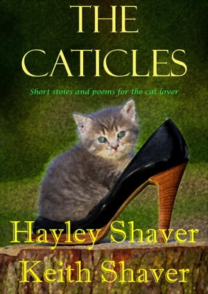 The Caticles【電子書籍】[ Hayley Shaver ]
