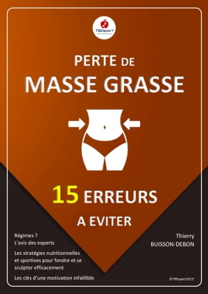 Perte de masse grasse, 15 erreurs à éviter