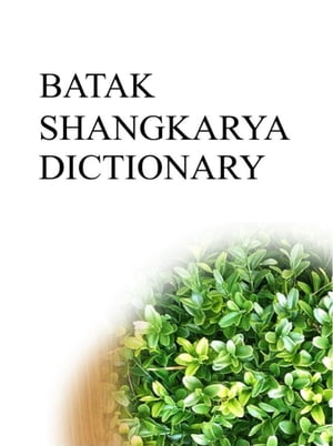 BATAK SHANGKARYA DICTIONARY