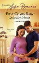 First Comes Baby【電子書籍】[ Janice Kay Johnson ]