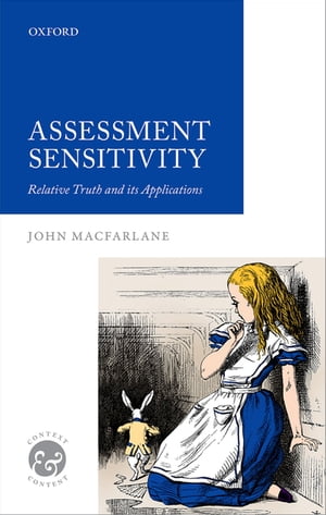 Assessment Sensitivity Relative Truth and its Applications