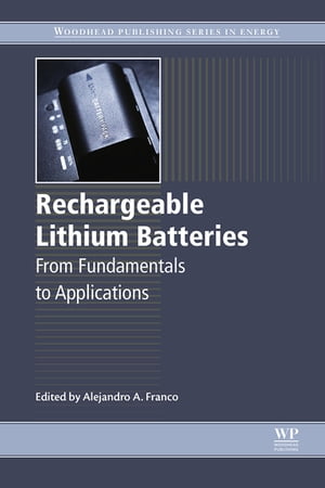 Rechargeable Lithium Batteries From Fundamentals to Applications【電子書籍】