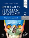 Netter Atlas of Human Anatomy: A Systems Approach - E-Book Netter Atlas of Human Anatomy: A Systems Approach - E-Book【電子書籍】[ Frank H. Netter, MD ]