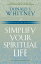 Simplify Your Spiritual Life Spiritual Disciplines for the OverwhelmedŻҽҡ[ Donald Whitney ]