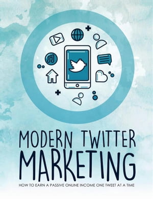 Modern Twitter Marketing【電子書籍】[ Hill
