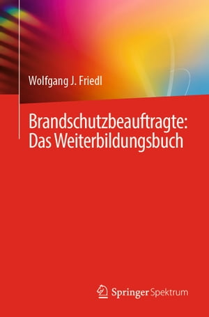 Brandschutzbeauftragte: Das Weiterbildungsbuch