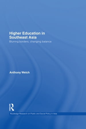 Higher Education in Southeast Asia Blurring Borders, Changing Balance