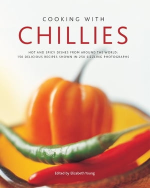 Cooking with Chillies:150 Delicious Recipes Show