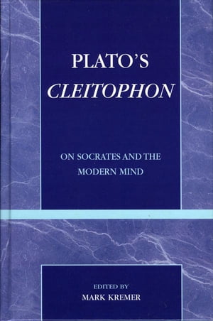 ŷKoboŻҽҥȥ㤨Plato's Cleitophon On Socrates and the Modern MindŻҽҡۡפβǤʤ2,237ߤˤʤޤ