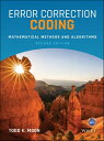 Error Correction Coding Mathematical Methods and Algorithms【電子書籍】 Todd K. Moon