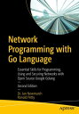 Network Programming with Go Language Essential Skills for Programming, Using and Securing Networks with Open Source Google Golang【電子書籍】 Jan Newmarch