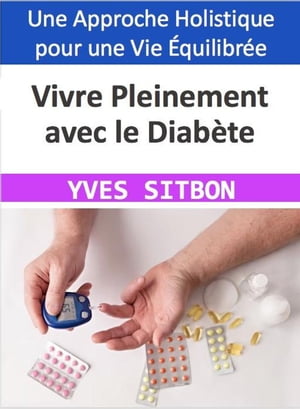 Vivre Pleinement avec le Diabète