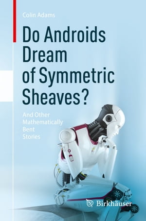 Do Androids Dream of Symmetric Sheaves? And Other Mathematically Bent Stories
