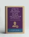 How To Be Truly Important In This World - An Effective Approach【電子書籍】[ Saturday ...