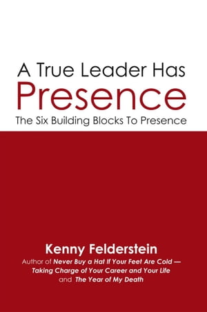 A True Leader Has Presence