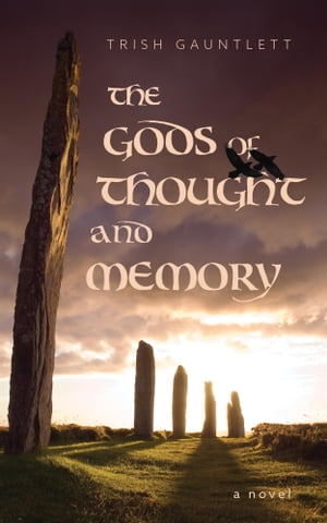 The Gods of Thought and Memory【電子書籍】 Trish Gauntlett