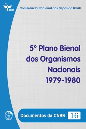 5? Plano Bienal dos Organismos Nacionais 1979-1980 - Documentos da CNBB 16 - DigitalŻҽҡ[ Confer?ncia Nacional dos Bispos do Brasil ]