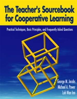 The Teacher′s Sourcebook for Cooperative Learning