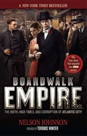 ŷKoboŻҽҥȥ㤨Boardwalk Empire The Birth, High Times, and Corruption of Atlantic City, HBO Series Tie-In EditionŻҽҡ[ Nelson Johnson ]פβǤʤ1,627ߤˤʤޤ