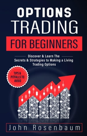 Options Trading For Beginners: Discover & Learn 