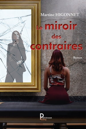 Le miroir des contraires Roman