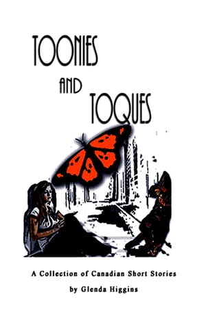 Toonies and Toques【電子書籍】[ glenda hig