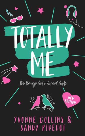 Totally Me: The Teenage Girl's Survival Guide