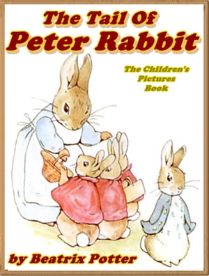 THE TALE OF PETER RABBIT: Picture Books for Kids (Illustrated and Free Audiobook Link)