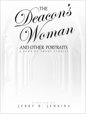 The Deacon's Woman and Other Portraits