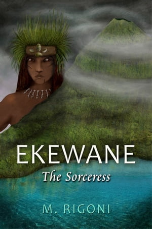 Ekewane: The Sorceress【電子書籍】[ Maria 