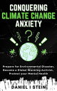 ŷKoboŻҽҥȥ㤨Conquering Climate Change Anxiety Prepare for Environmental Disaster, Become a Global Warming Activist, Protect your Mental HealthŻҽҡ[ Daniel I Stein ]פβǤʤ1,134ߤˤʤޤ