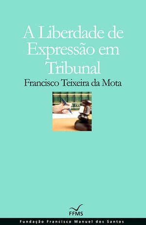 ŷKoboŻҽҥȥ㤨A Liberdade de Express?o em TribunalŻҽҡ[ Francisco Teixeira da Mota ]פβǤʤ165ߤˤʤޤ